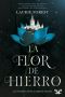 [The Black Witch Chronicles 02] • La Flor De Hierro